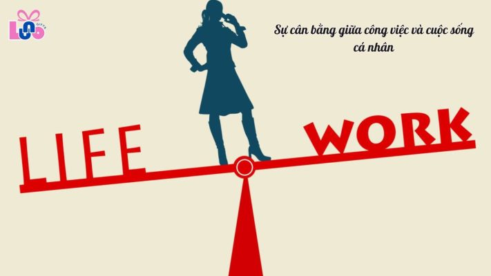 Sự cân bằng giữa công việc và cuộc sống cá nhân