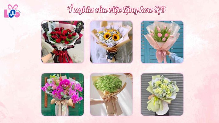 Ý nghĩa của việc tặng hoa 8/3